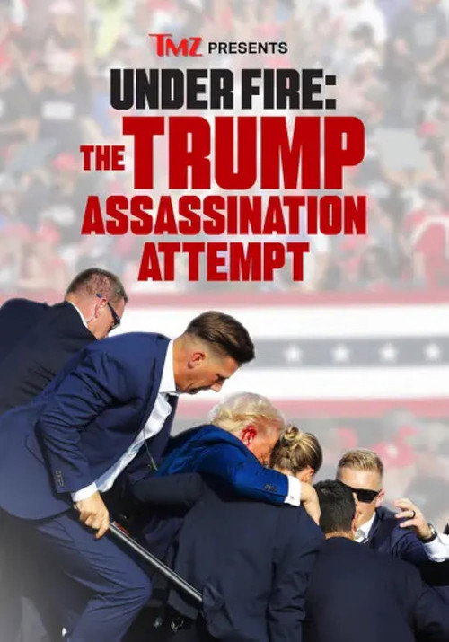 Movie poster for TMZ Presents | Under Fire: The Trump Assassination Attempt (2024)