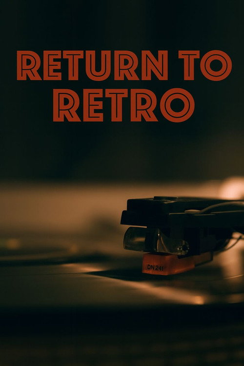 Movie poster for Return To Retro (2025)
