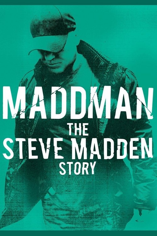Movie poster for Maddman: The Steve Madden Story (2017)