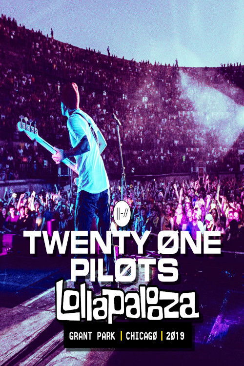 Movie poster for Twenty One Pilots: Lollapalooza Chicago 2019 (2019)