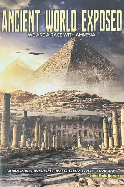 Movie poster for Ancient World Exposed: We Are a Race with Amnesia (2019)