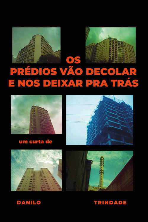 Movie poster for The buildings will take off and leave us behind (2022)