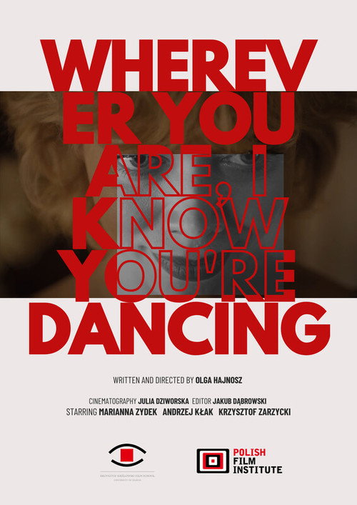 Movie poster for Wherever You Are, I Know You Are Dancing (2024)