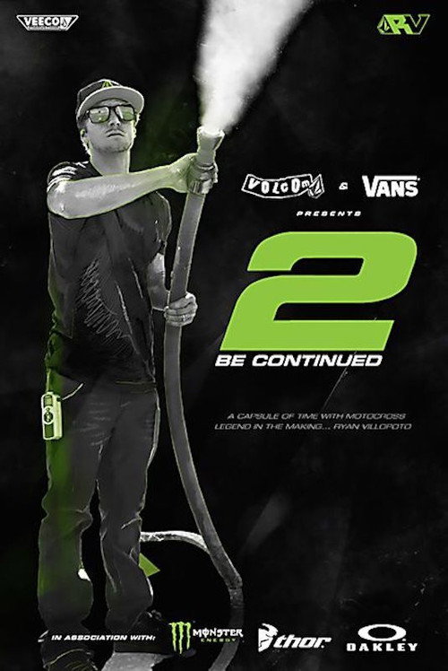 Movie poster for Ryan Villopoto, 2 Be Continued (2012)