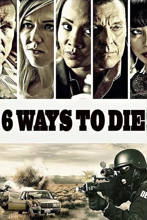 Movie poster for 6 Ways to Die (2015)