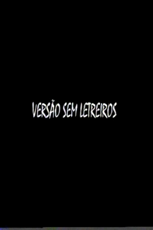 Movie poster for Versão Sem Letreiros