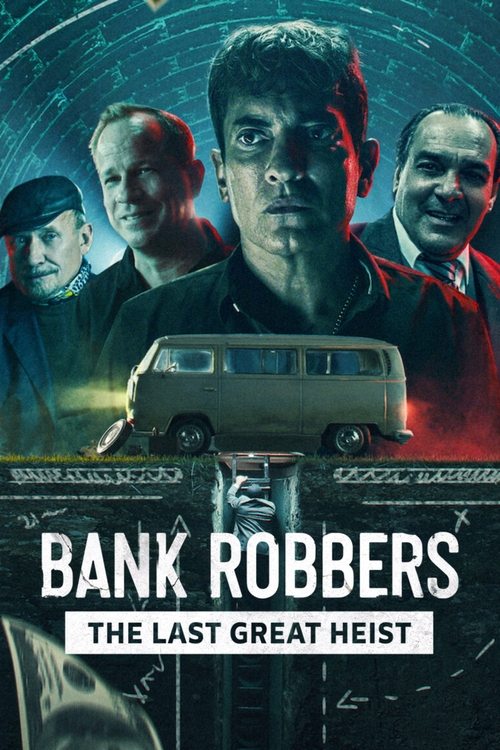 Movie poster for Bank Robbers: The Last Great Heist (2022)