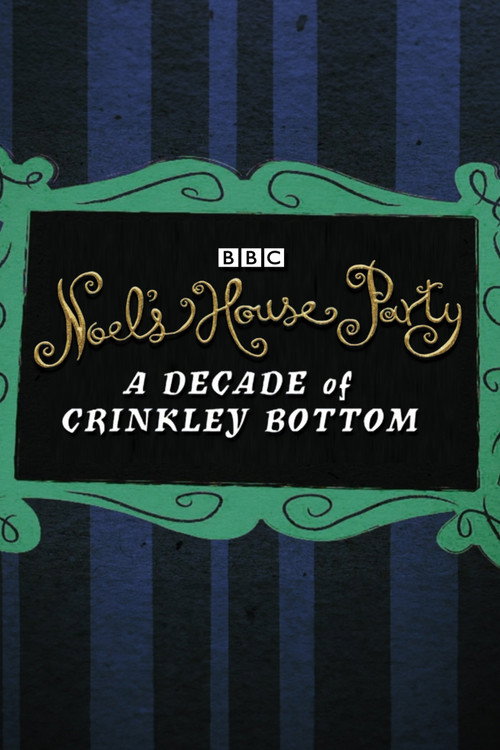 Movie poster for Noel’s House Party: A Decade Of Crinkley Bottom (2021)