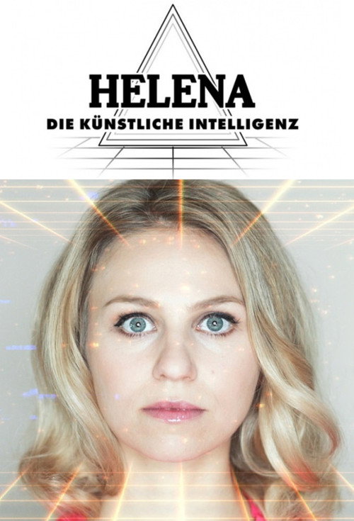 Helena. Die Künstliche Intelligenz poster