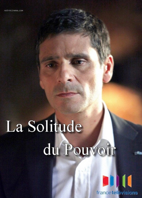 Movie poster for La solitude du pouvoir (2012)