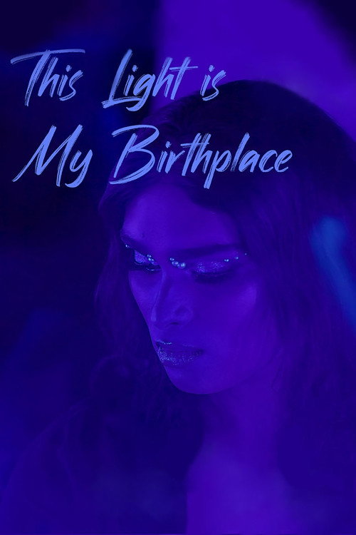 Movie poster for This Light is My Birthplace (2024)