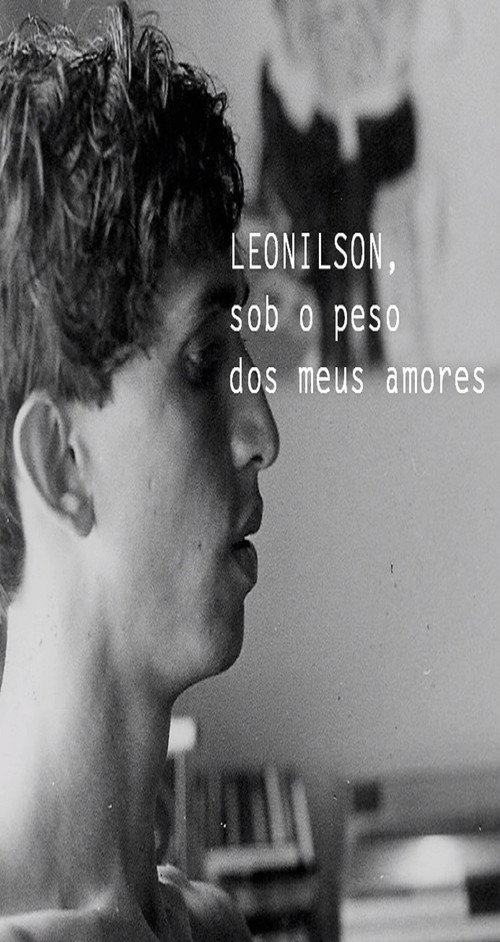Movie poster for Leonilson, Sob o Peso dos Meus Amores (2012)