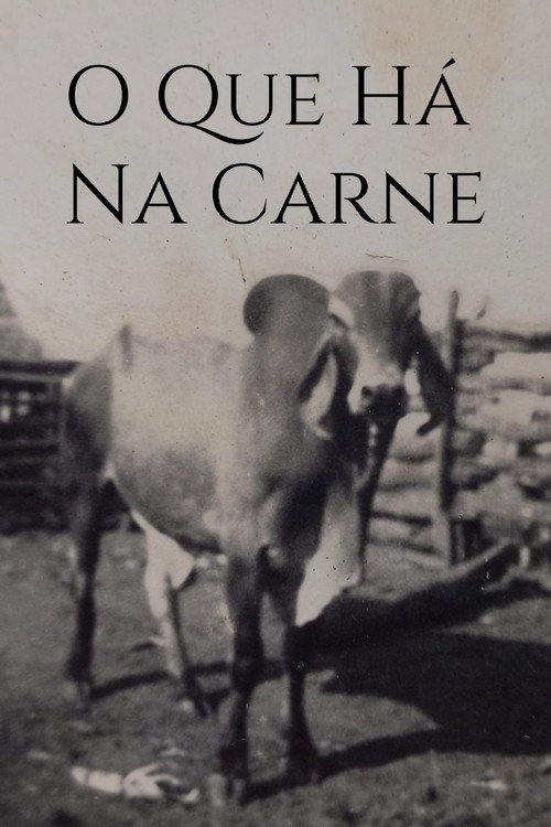 Movie poster for O Que Há Na Carne