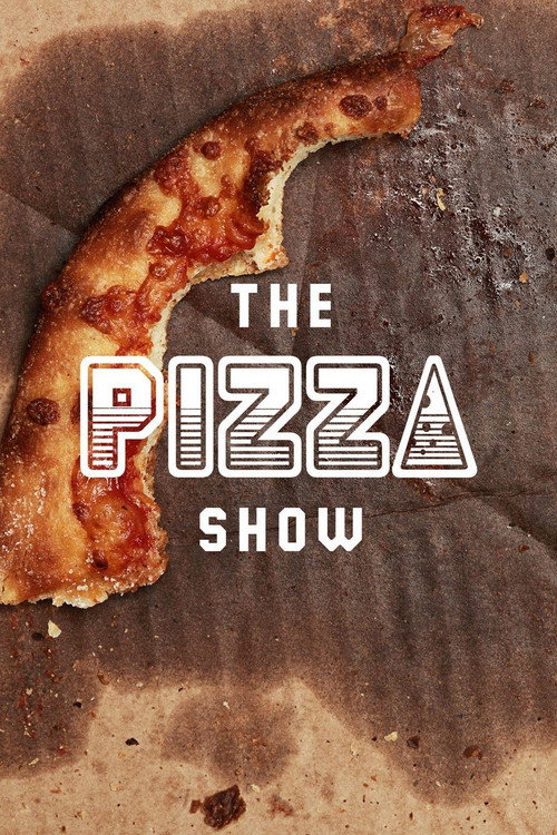 Series poster for The Pizza Show (2016)