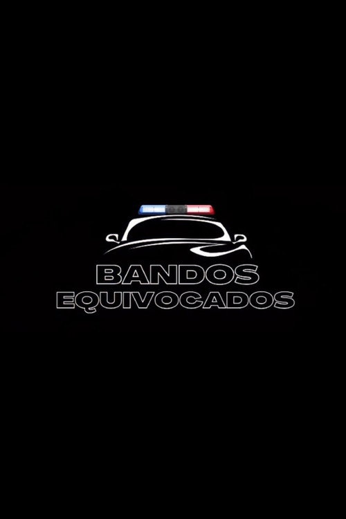 Movie poster for Bandos Equivocados (2024)