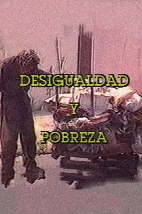 Movie poster for Desigualdad y Pobreza (1988)