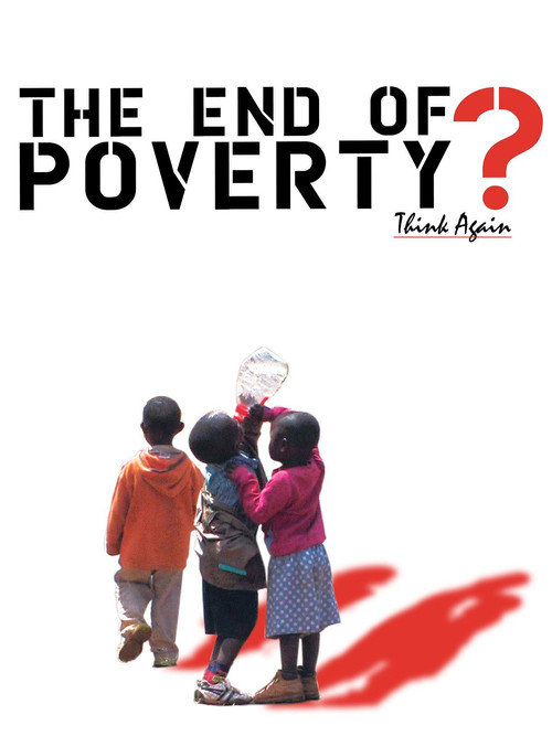 Movie poster for The End of Poverty? (2008)