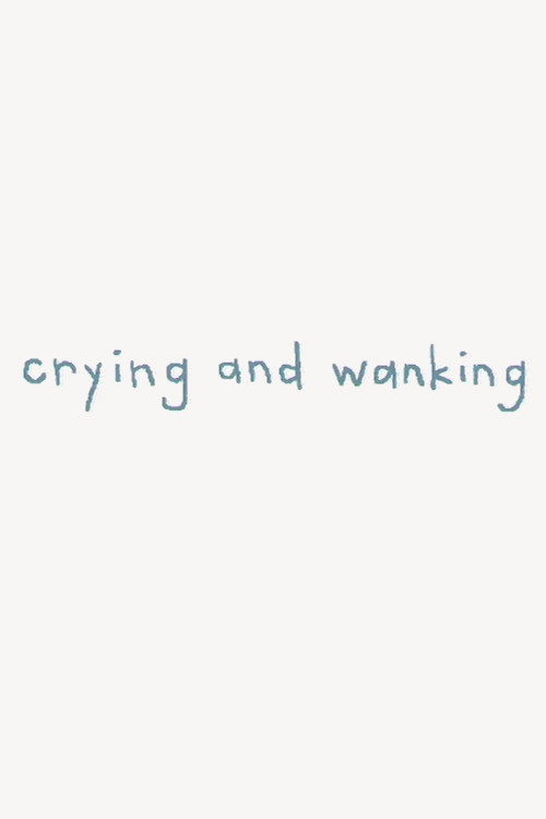 Movie poster for Crying and Wanking (2003)