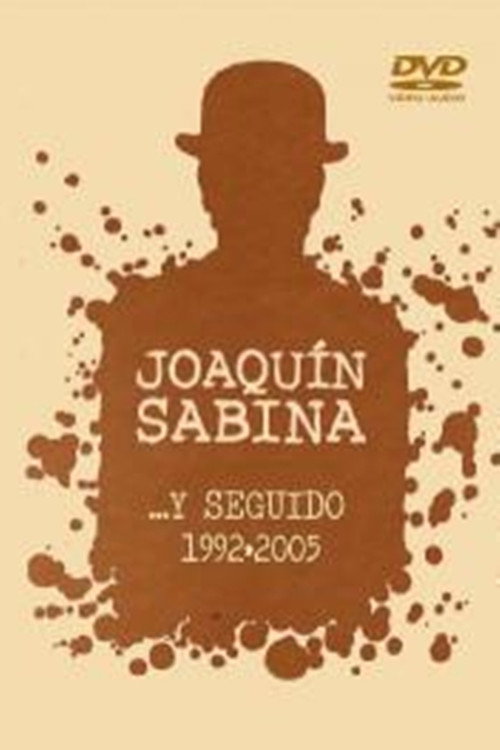 Movie poster for Joaquín Sabina- ...Y Seguido (1992-2005) (2006)