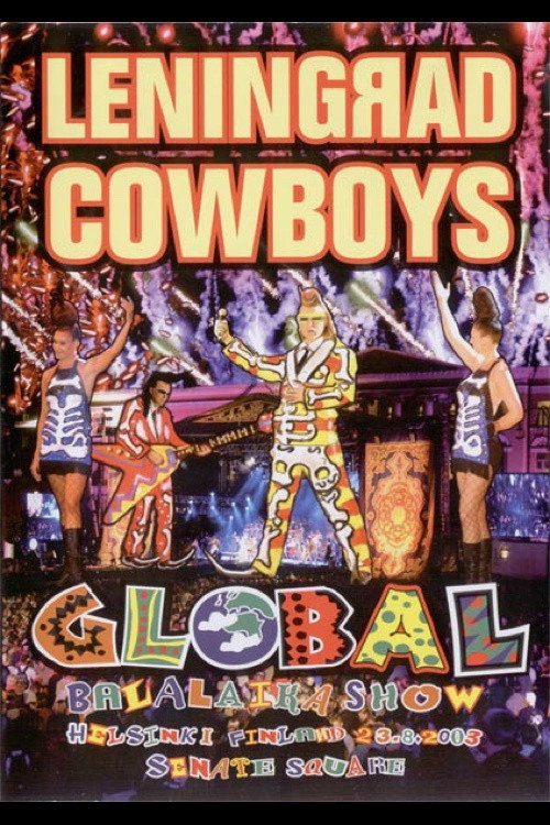 Movie poster for Leningrad Cowboys - Global Balalaika Show (2003)