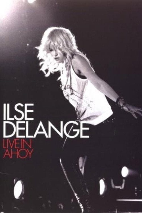 Movie poster for Ilse DeLange - Live In Ahoy (2009)