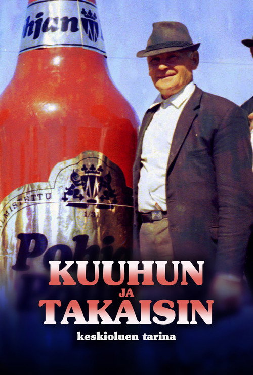 Movie poster for Kuuhun ja takaisin - keskioluen tarina (2004)