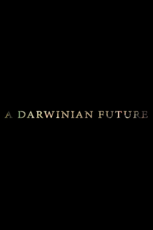 Movie poster for A Darwinian Future (2014)