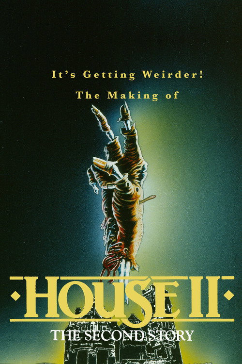 Movie poster for It's Getting Weirder! The Making of "House II" (2017)