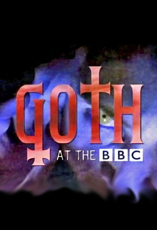 Movie poster for Goth at the BBC (2014)