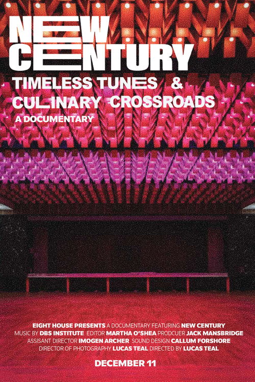 Movie poster for New Century: Timeless Tunes & Culinary Crossroads
