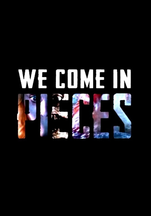Movie poster for We Come In Pieces: The Rebirth of the Horror Anthology Film (2014)