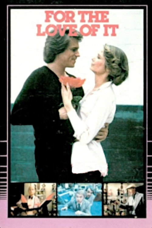 Movie poster for For the Love of It (1980)
