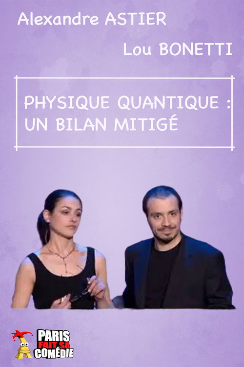 Movie poster for Alexandre Astier - La Physique Quantique (2009)