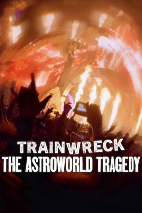 Movie poster for Trainwreck: The Astroworld Tragedy (2025)