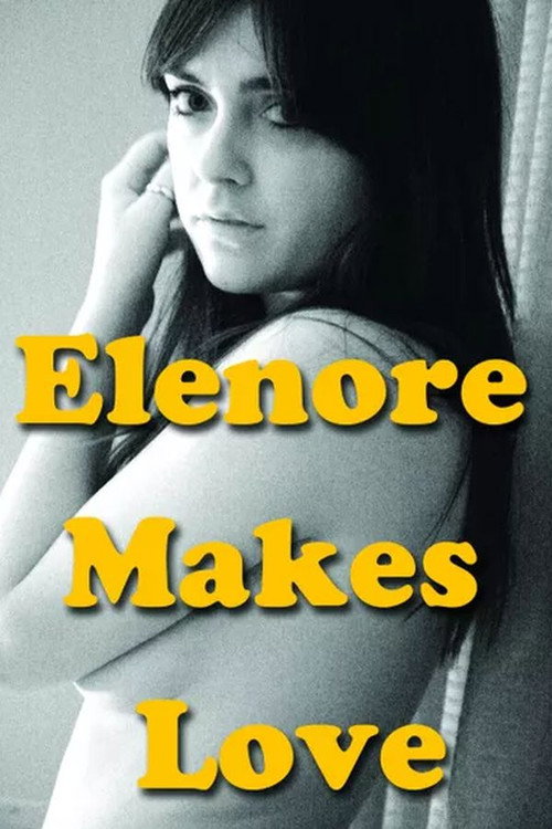 Movie poster for Elenore Makes Love (2014)