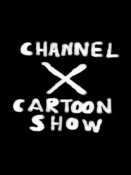 Movie poster for Channel X Cartoon Show (2020)