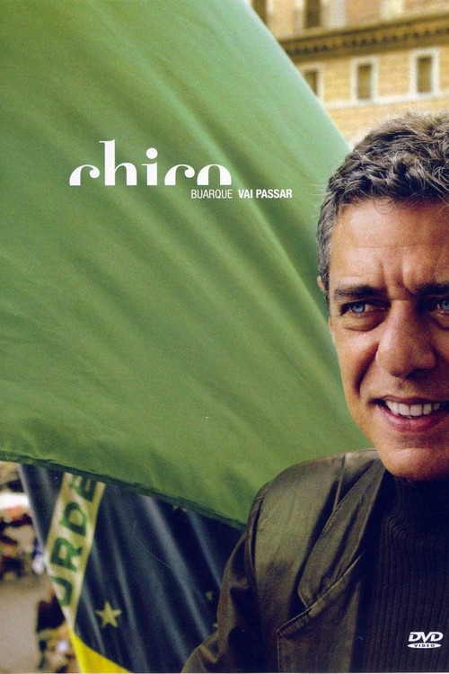 Movie poster for Chico Buarque - Vai Passar (2005)