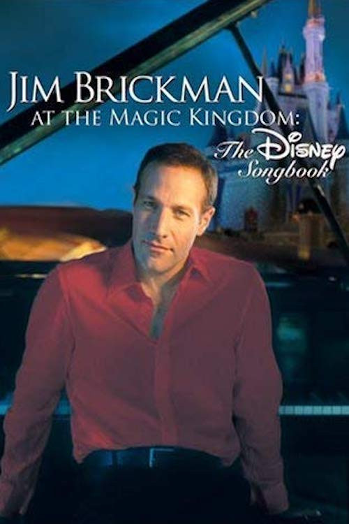 Movie poster for Jim Brickman at the Magic Kingdom: The Disney Songbook (2005)