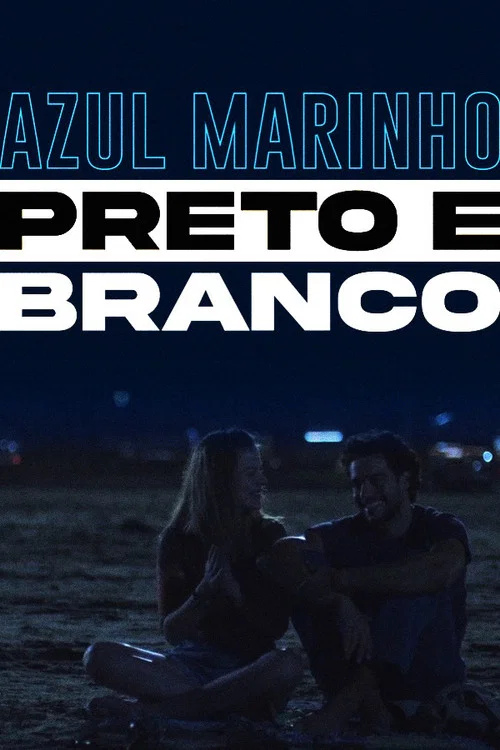 Movie poster for Azul Marinho Preto e Branco (2010)