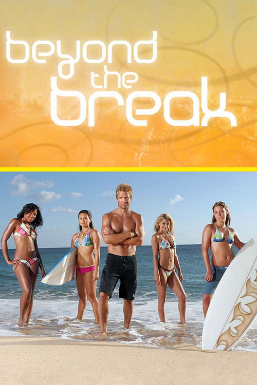 Series poster for Beyond the Break (2006)