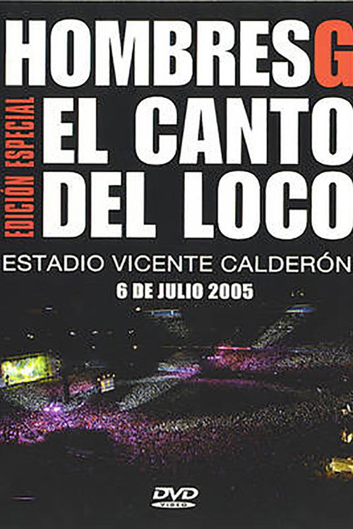 Movie poster for Hombres G & El Canto del Loco - Estadio Vicente Calderon 2005 (2005)