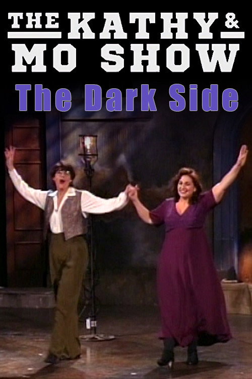 Movie poster for The Kathy & Mo Show: The Dark Side (1995)