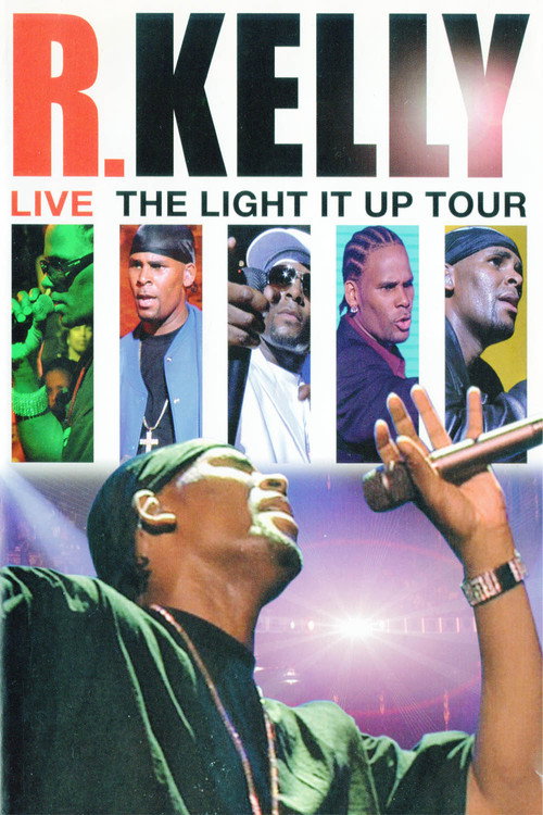 Movie poster for R. Kelly: Live - The Light It Up Tour (2007)
