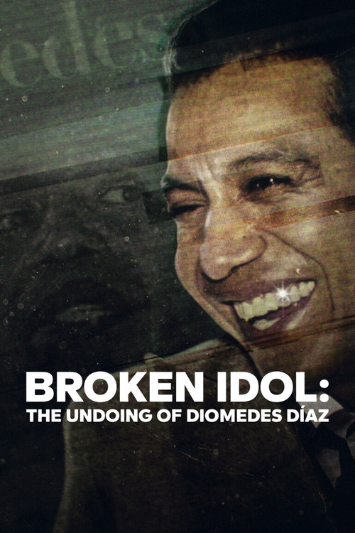 Movie poster for Broken Idol: The Undoing of Diomedes Díaz (2022)