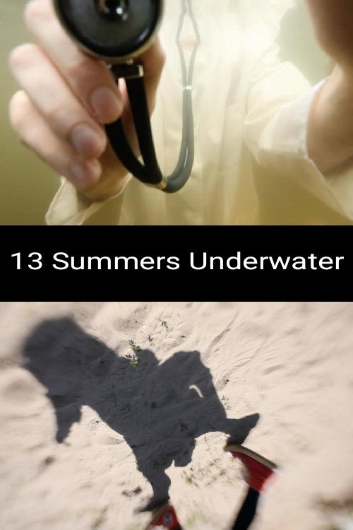 Movie poster for 13 Summers Underwater (2017)
