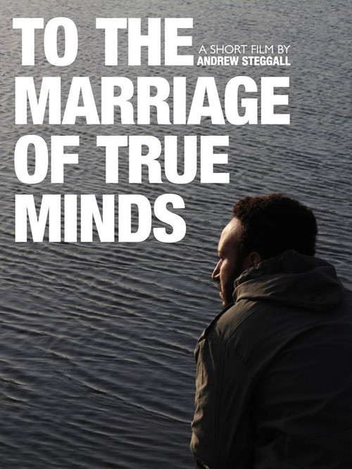 Movie poster for To the Marriage of True Minds (2010)