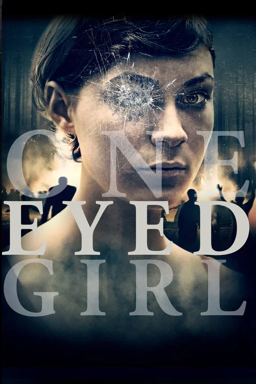 Movie poster for One Eyed Girl (2014)