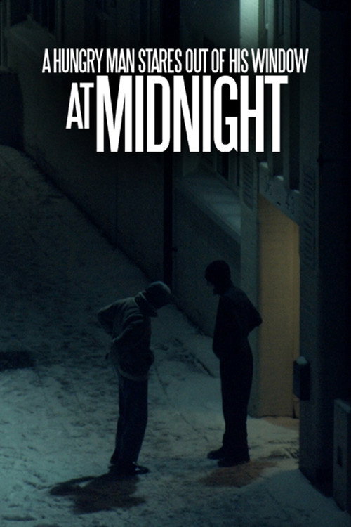 Movie poster for A Hungry Man Stares Out of his Window at Midnight (2018)