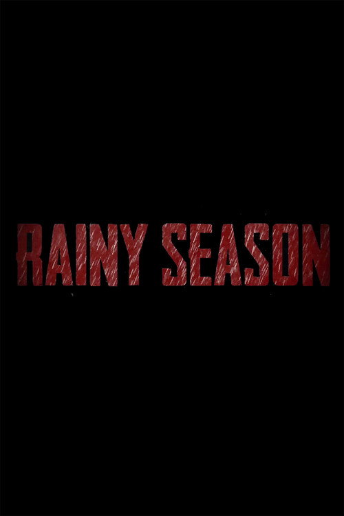 Movie poster for Rainy Season (2023)