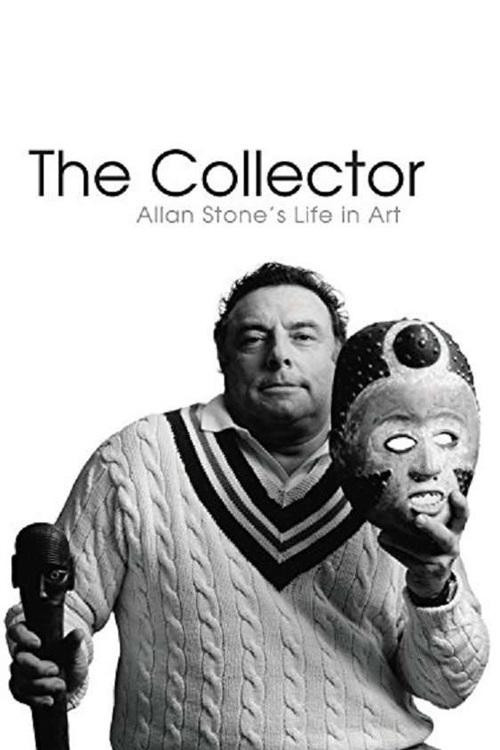Movie poster for The Collector: Allan Stone's Life in Art (2006)
